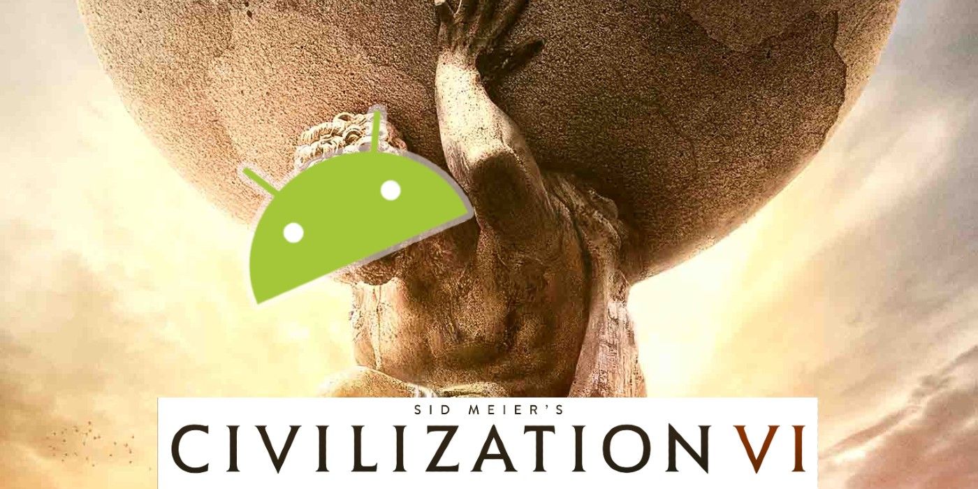 civilization vi android civilization vi android