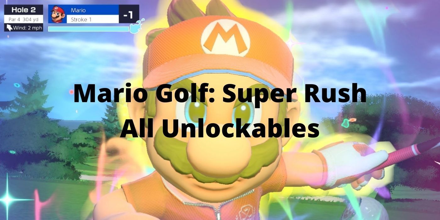 Mario Golf: Super Rush Unlockables Guide | Game Rant